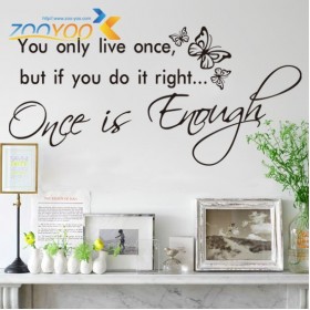 You Only Live Once... Wall Quote Sticker